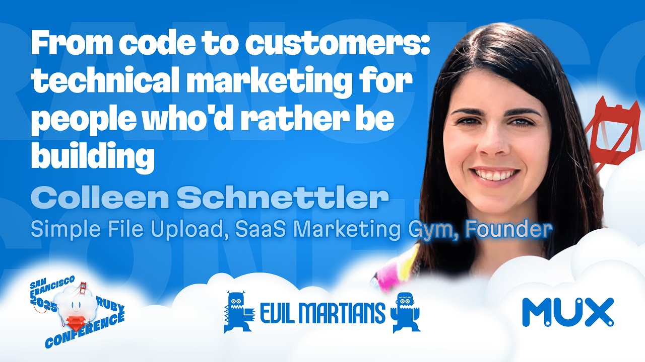 From Code to Customers: Technical Marketing for People Who Would Rather Be Building