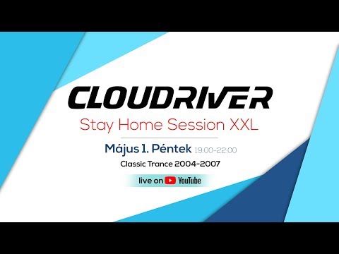 Cloudriver pres. Stay Home Session Ep3 XXL /Classic Trance 2004-2007/