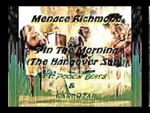 Menace Richmond - 5 In The Morning (The Hangover Song) Ft. Kardozah & Pooch Beats