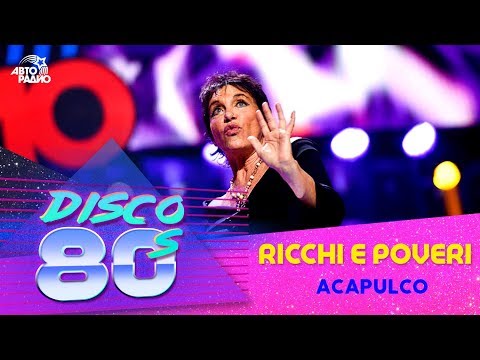 Ricchi e Poveri - Acapulco (Disco of the 80's Festival, Russia, 2016)