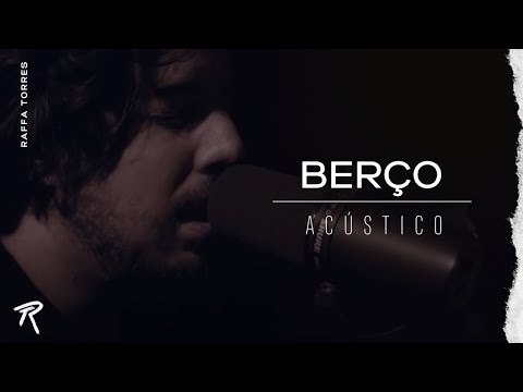 Berço - Raffa Torres