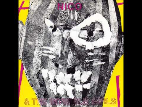 All Tomorrow's Parties - Nico & The Invisible Girls