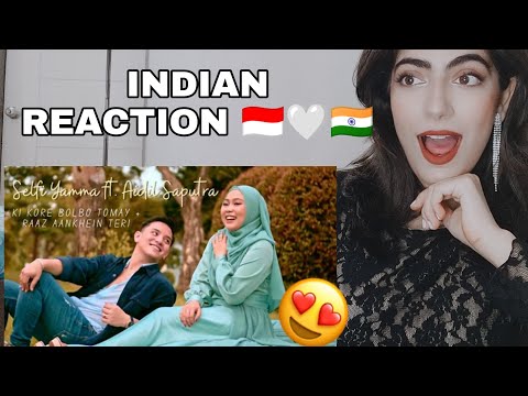 Indian Reaction to Selfi Yamma ft. Aidil Saputra - KI KORE BOLBO TOMAY + RAAZ AANKHEIN TERI (Cover)