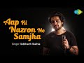 Aap Ki Nazron Ne Samjha | Siddharth Slathia | Rahul Gajjal | Cover Song