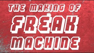 Fit For Rivals || The Making of &#39;Freak Machine&#39; (Album)