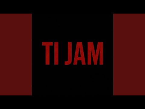 Ti Jam