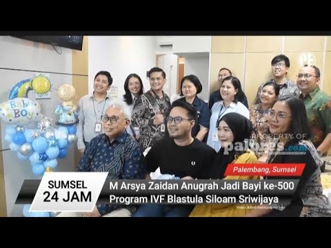 M Arsya Zaidan Anugrah jadi bayi Ke 500 Program IVF Blastula