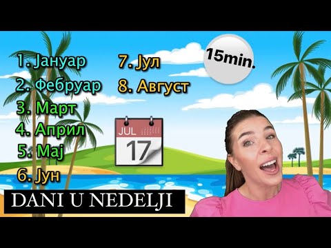 Učimo Dane u Nedelji, Mesece u Godini i Godišnja Doba sa Ksenijom | 15 minuta | Za Bebe i Malu Decu
