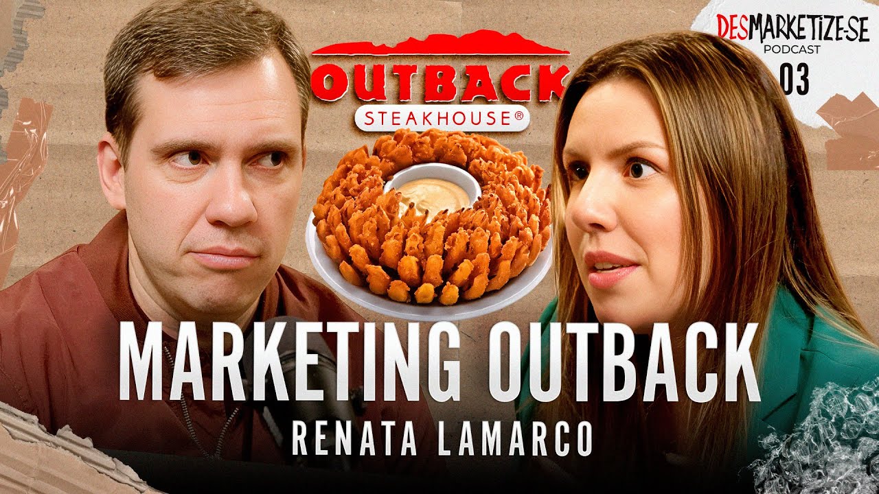 Desmarketize com João Branco | Renata Lamarco. CMO do Outback Ep. #03