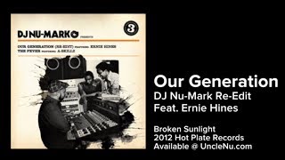 DJ Nu-Mark feat. Ernie Hines - Our Generation (Re-Edit)