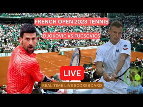 Novak Djokovic Vs Marton Fucsovics LIVE Score UPDATE Today ATP French Open 2023 Tennis 31 May 2023