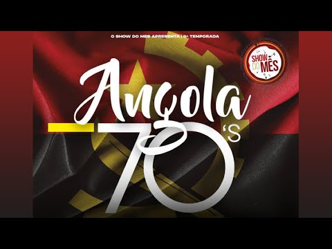 Show do mês | 9ª Temporada | Angola 70´s