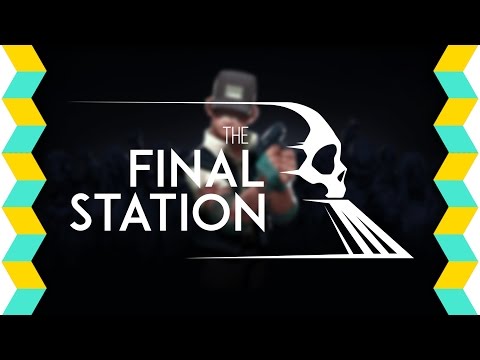 The Final Station Review - Not-zombies Done Right [Indie Bytes]