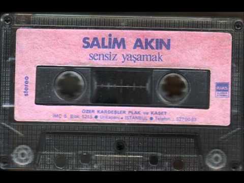 Salim Akın - Sensiz Yaşamak