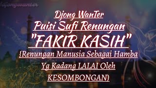 Download lagu Puisi Sufi | FAKIR KASIH By Djong WanTer | Perenungan Manusia Yg Kadang Lalai Oleh Kesombongan mp3