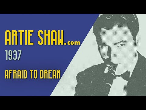 Artie Shaw - Afraid to Dream