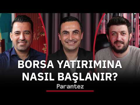 Borsa Yatırımına Nasıl Başlanır? | Yunus Şahin, Yaşar Yıldırım, Murat Tufan | Parantez #17