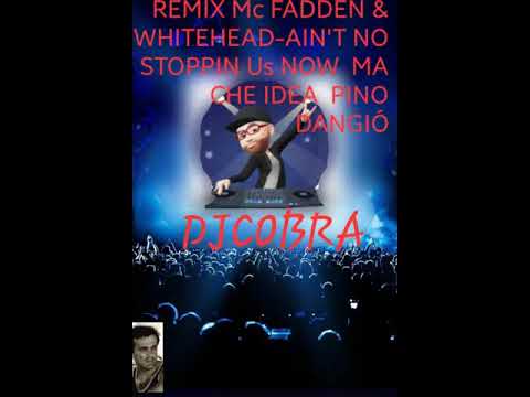 Remix Mc Fadden & Whitehead - Ain't no Stoppin Us Now + Ma Che Idea - Pino D'angiò
