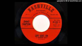 Jimmy Simpson - Life Goes On (I Wonder Why) (Nashville 5022)