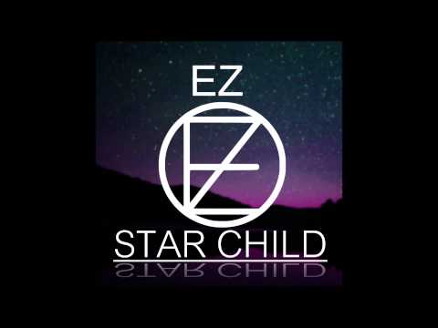 EZ (Louis Cord) - STAR CHILD (ORIGINAL MIX)