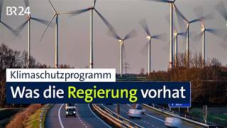 Klimaschutzprogramm: Was die Regierung vorhat | BR24