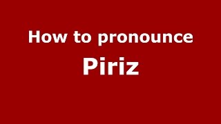 How to pronounce Piriz