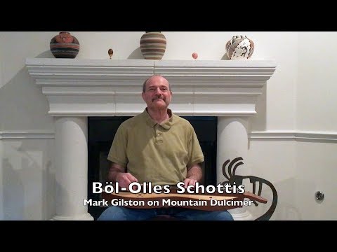 Böl-Olles Schottis - Mark Gilston on mountain dulcimer