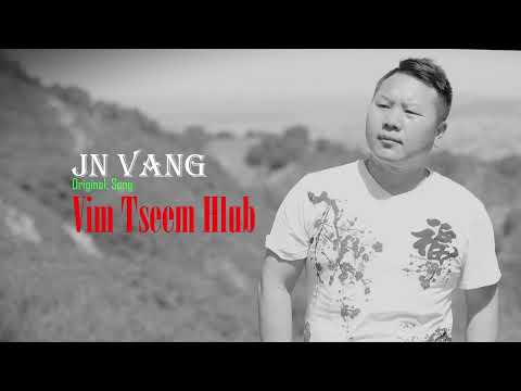 JN Vang: Vim Tseem Hlub ( Full Song }
