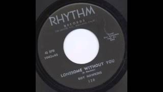 ROY HAWKINS - LONESOME WITHOUT YOU - RHYTHM