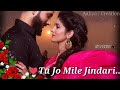 Mai Mangyasi Mannata Mannata Tu Jo Mile Jindari Jannata Ve Jannata PUNJABI SONG WHATAPP STATUS