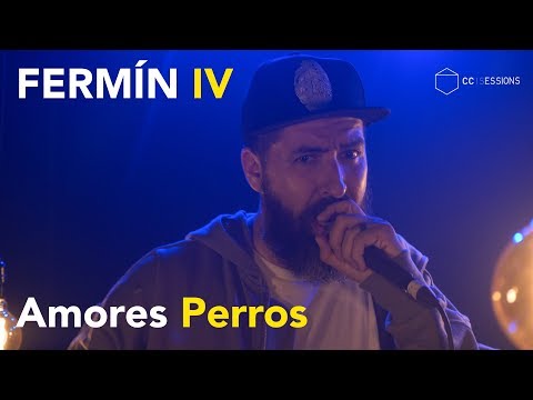 Fermín IV - Amores Perros | CC SESSIONS