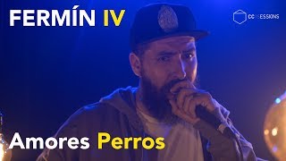 Fermín IV - Amores Perros | CC SESSIONS