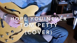 Hope you never-Tom Petty (Cover by Jason Arseneau)