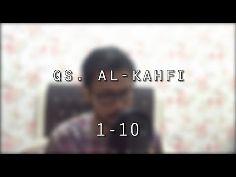 Murottal Qs Al Kahfi 1 10 Maqam Bayati Kurdi By Ilham