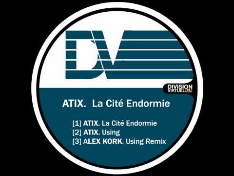 Atix /  La Cité Endormie / Division virtuel Records