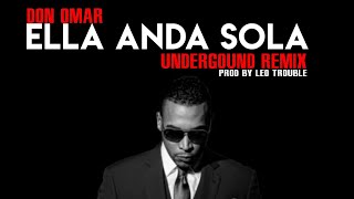 @OficialDonOmar - Ella Anda Sola (Undergound Remix)  #telodijoelchombo #viral  #challenge