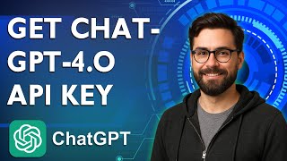 How To Get Chatgpt-4o Api Key [2026 Guide]