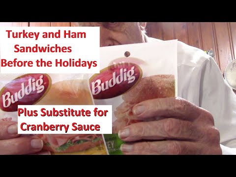 Pre Holiday Ham and Turkey Sandwiches and Substitute for Cranberry Sauce