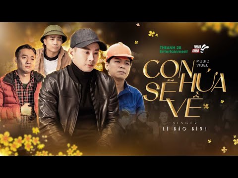 CON HỨA SẼ VỀ - LÊ BẢO BÌNH | OFFICIAL MUSIC VIDEO | NHẠC XUÂN 2023 - MẸ, XUÂN NÀY CON VẪN THA HƯƠNG