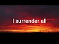 All To Jesus I Surrender Lyric Video Song No 2 Jacinth Studios
