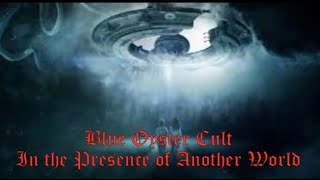 Blue Öyster Cult - In The Presence Of Another World