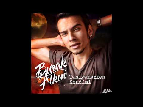 Tanıyamazken Kendimi (Burak Alkın)