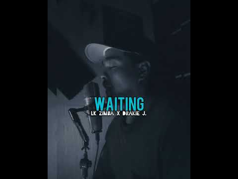 Kwago Gang WAITING - LK Zimba x Drakie J.
