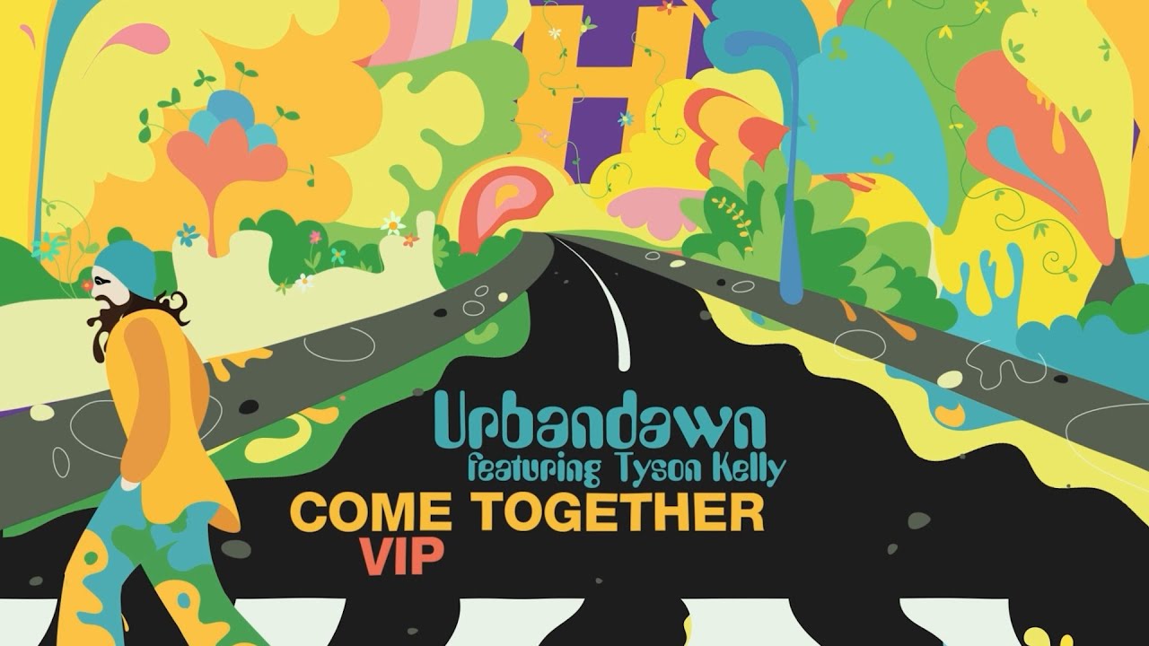 Urbandawn - Come Together VIP (ft. Tyson Kelly)