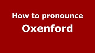 How to pronounce Oxenford