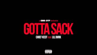 Chief Keef f/ Lil Durk - Gotta Sack (Produced By Young Chop)