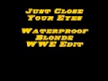 Just Close Your Eyes - Waterproof Blonde (WWE ...