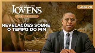 EBD Lição 11: Revelações sobre o Tempo do Fim