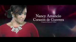 Corazón de Guerrera - Nancy Amancio - Letra Oficial  (2016)