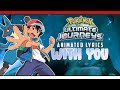Pokémon Ultimate Journeys With You Opening Theme Animated Lyrics